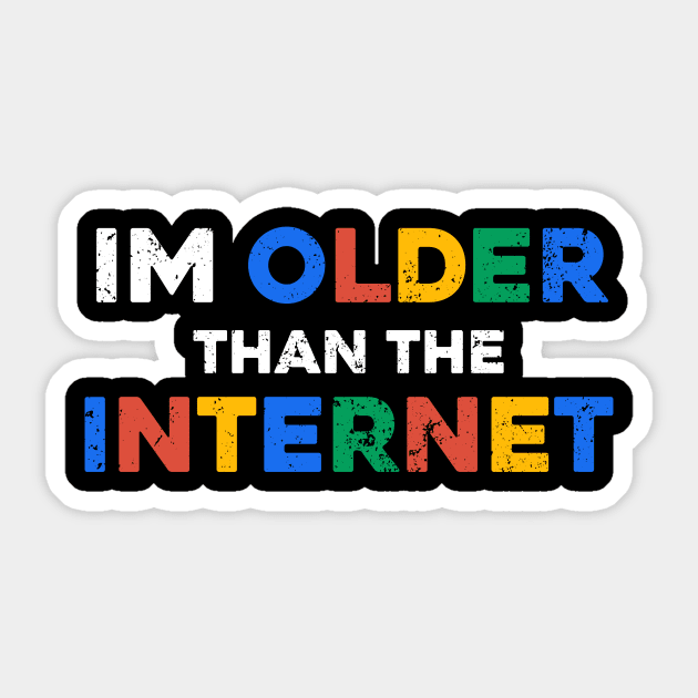 I Am Older Than The Internet Sticker by Lilian's